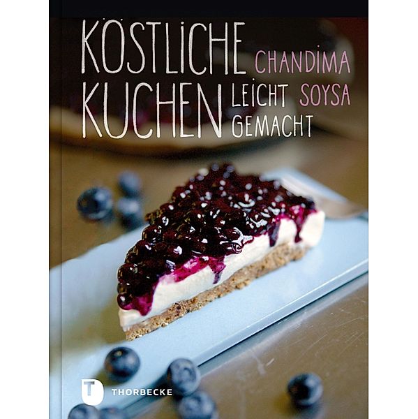 Köstliche Kuchen leicht gemacht, Chandima Soysa