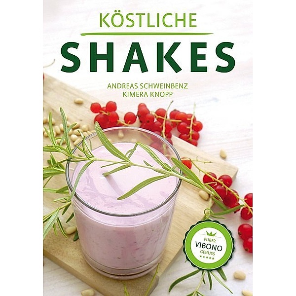 Köstliche Shakes, Andreas Schweinbenz, Kimera Knopp