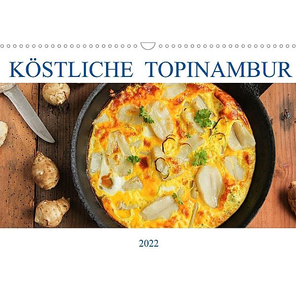 Köstliche Topinambur (Wandkalender 2022 DIN A3 quer), EFLStudioArt