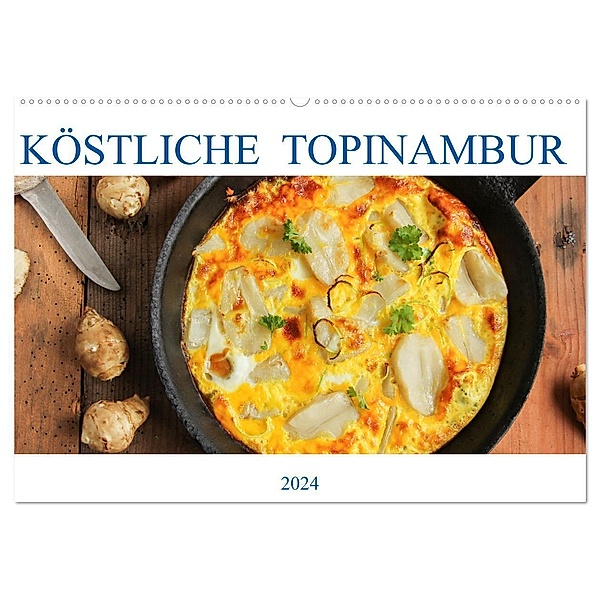 Köstliche Topinambur (Wandkalender 2024 DIN A2 quer), CALVENDO Monatskalender, EFLStudioArt