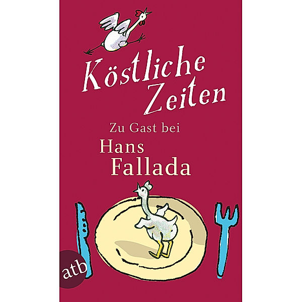 Köstliche Zeiten, Hans Fallada