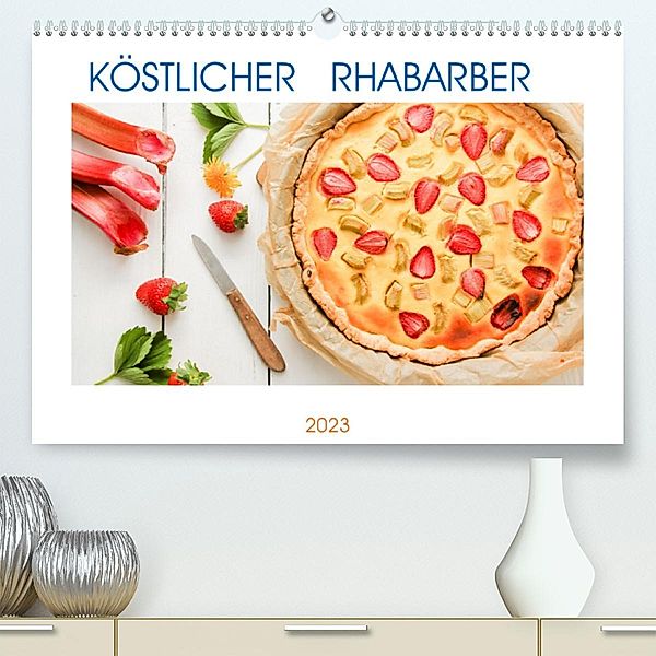 Köstlicher Rhabarber (Premium, hochwertiger DIN A2 Wandkalender 2023, Kunstdruck in Hochglanz), EFLStudioArt