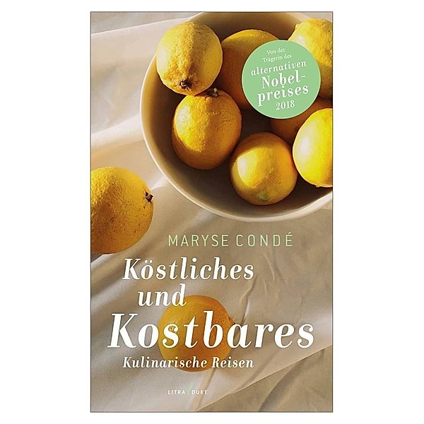 Köstliches und Kostbares, Maryse Condé