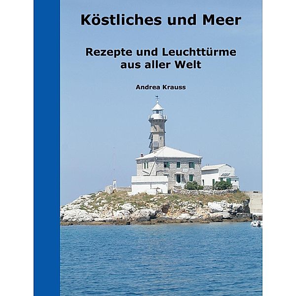 Köstliches und Meer, Andrea Krauss