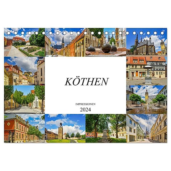 Köthen Impressionen (Tischkalender 2024 DIN A5 quer), CALVENDO Monatskalender, Dirk Meutzner