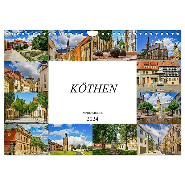 Köthen Impressionen (Wandkalender 2024 DIN A4 quer), CALVENDO Monatskalender, Dirk Meutzner