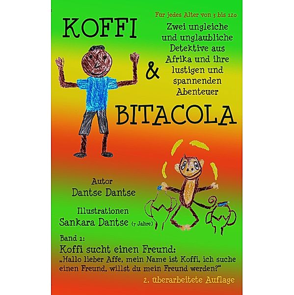 Koffi & Bitacola - Band 1: Koffi sucht einen Freund, Dantse Dantse