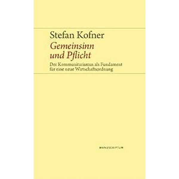 Kofner, S: Gemeinsinn und Pflicht, Stefan Kofner