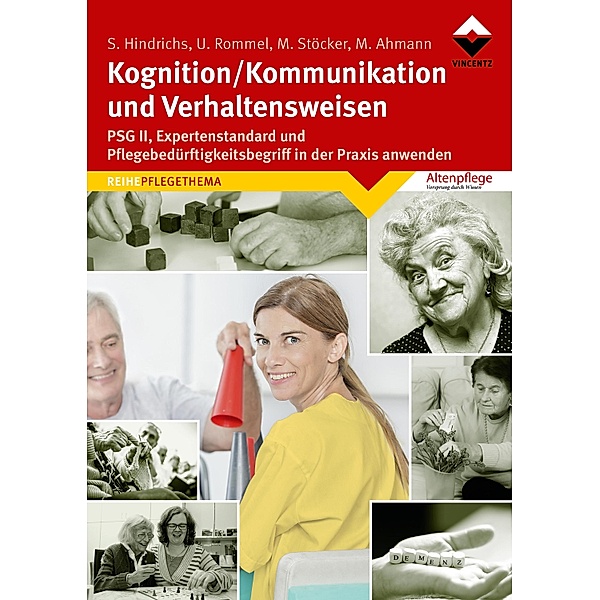 Kognition/Kommunikation und Verhaltensweisen / Altenpflege, Sabine Hindrichs, Ulrich Rommel, Manuela Ahmann, Margarete Stöcker