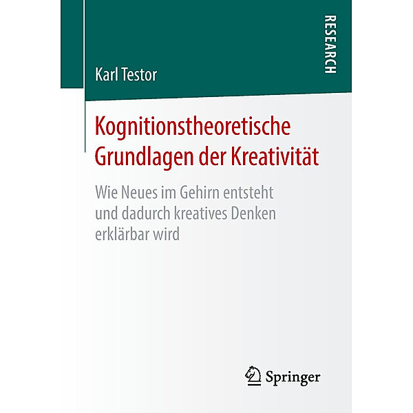 Kognitionstheoretische Grundlagen der Kreativität, Karl Testor