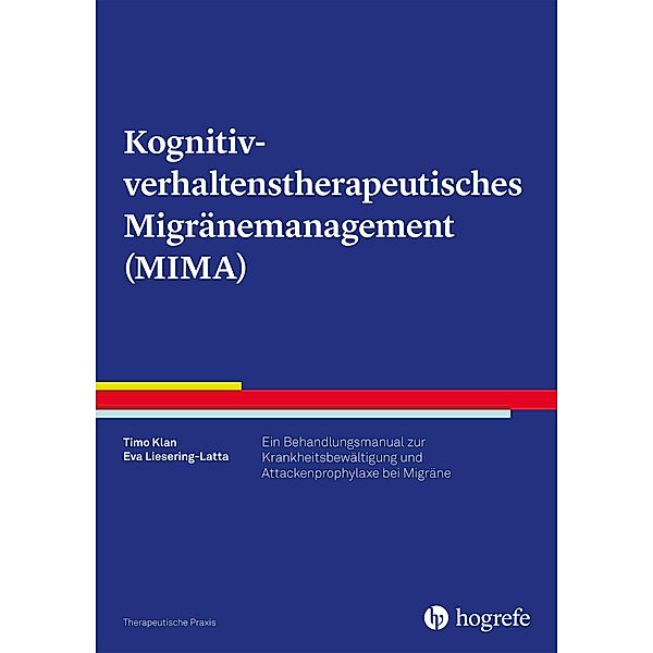 Kognitiv-verhaltenstherapeutisches Migränemanagement (MIMA), Timo Klan, Eva Liesering-Latta