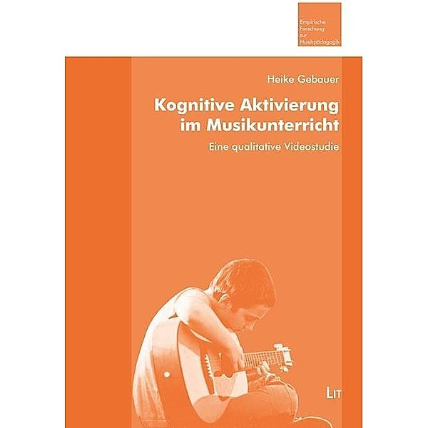 Kognitive Aktivierung im Musikunterricht, Heike Gebauer