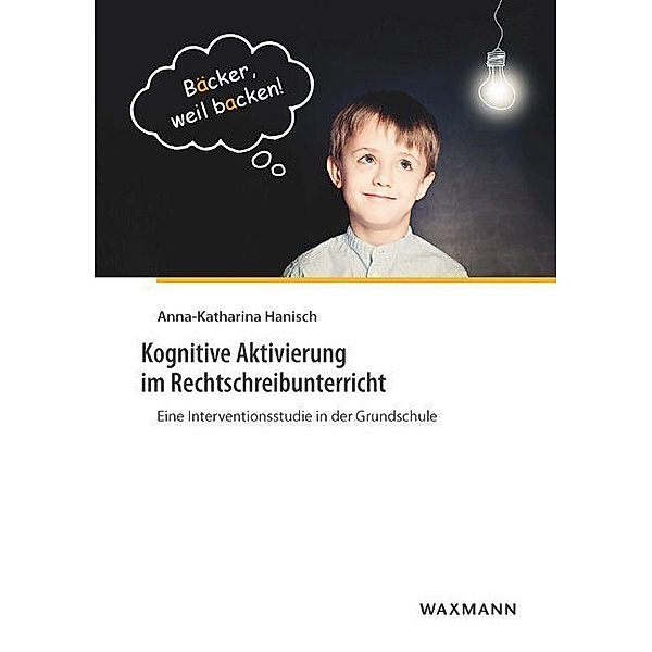 Kognitive Aktivierung im Rechtschreibunterricht, Anna-Katharina Hanisch