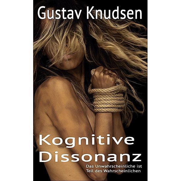 Kognitive Dissonanz / Die frühen 1980er Jahre - prägend und einprägend Bd.6, Gustav Knudsen