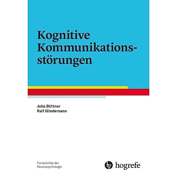Kognitive Kommunikationsstörungen, Julia Büttner, Ralf Glindemann