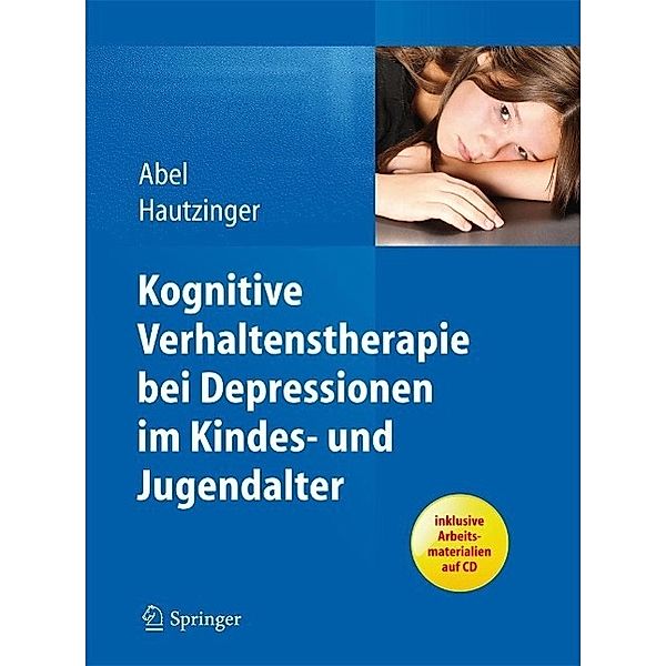 Kognitive Verhaltenstherapie bei Depressionen im Kindes- und Jugendalter, Ulrike Abel, Martin Hautzinger