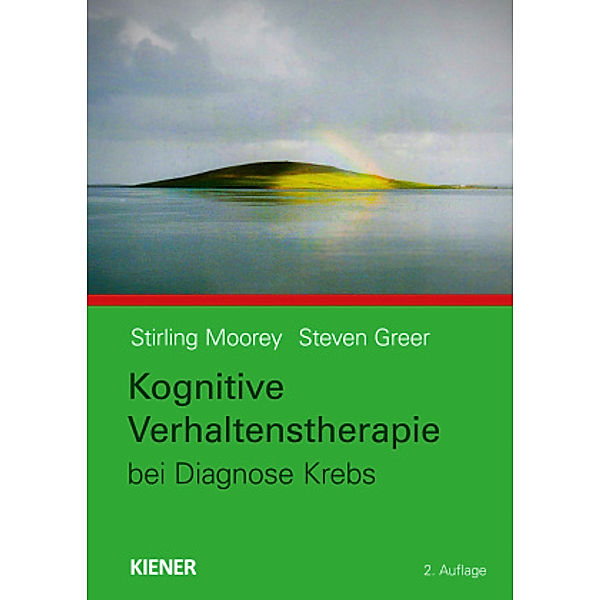 Kognitive Verhaltenstherapie bei Diagnose Krebs, Stirling Moorey, Steven Greer