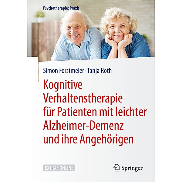Kognitive Verhaltenstherapie für Patienten mit leichter Alzheimer-Demenz und ihre Angehörigen, Simon Forstmeier, Tanja Roth