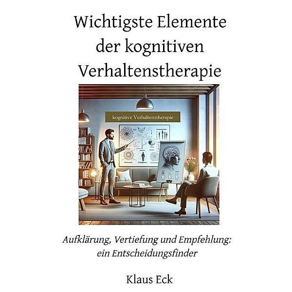 Kognitive Verhaltenstherapie (kVT) für Heilpraktiker für Psychotherapie (HPP), Klaus Eck