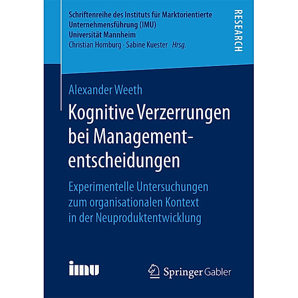 Kognitive Verzerrungen bei Managemententscheidungen, Alexander Weeth