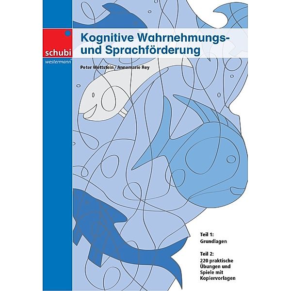 Kognitive Wahrnehmungs- und Sprachförderung, Peter Wettstein, Annemarie Rey