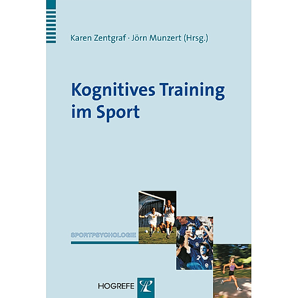 Kognitives Training im Sport, Jörn Munzert, Karen Zentgraf