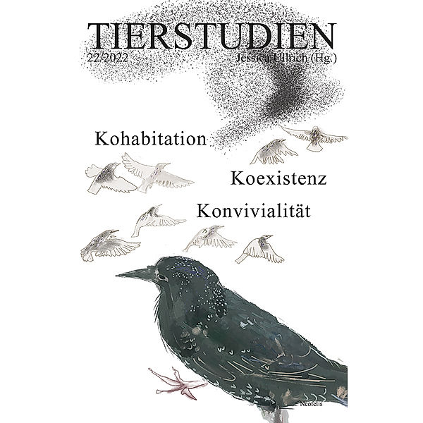 Kohabitation, Koexistenz, Konvivialität, Fahim Amir, Thomas E. Hauck, Stefanie Hennecke, Anne Hölck, Kerstin Jürgens, Susanne Karr, Kurt Kotrschal, Markus Kurth, Matthias Lewy, Elisabeth Luggauer, Christina Katharina May, Sarah Mönkeberg, Tamara Nili-Freudenschuss, Sarah Oechslin, Michael K. Schulz, Helena Simonett, Janne Thomsen, Annette Voigt, Kerstin Weich, Ulf Wendler