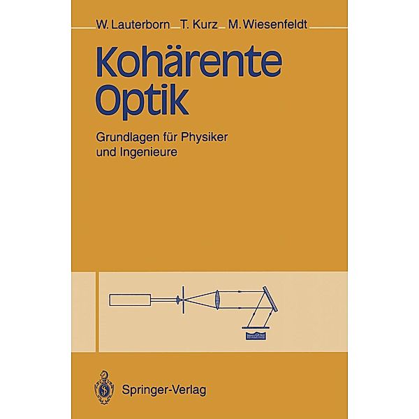 Kohärente Optik, Werner Lauterborn, Thomas Kurz, Martin Wiesenfeldt