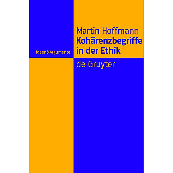 Kohärenzbegriffe in der Ethik, Martin Hoffmann
