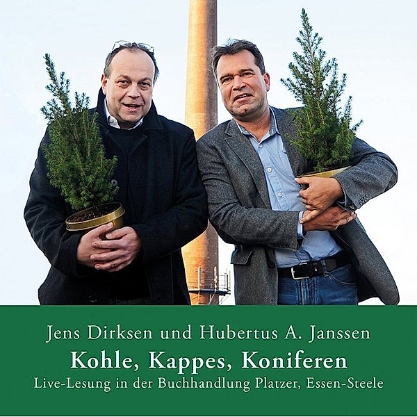 Kohle, Kappes, Koniferen,1 Audio-CD, Jens Dirksen, Hubertus A. Janssen