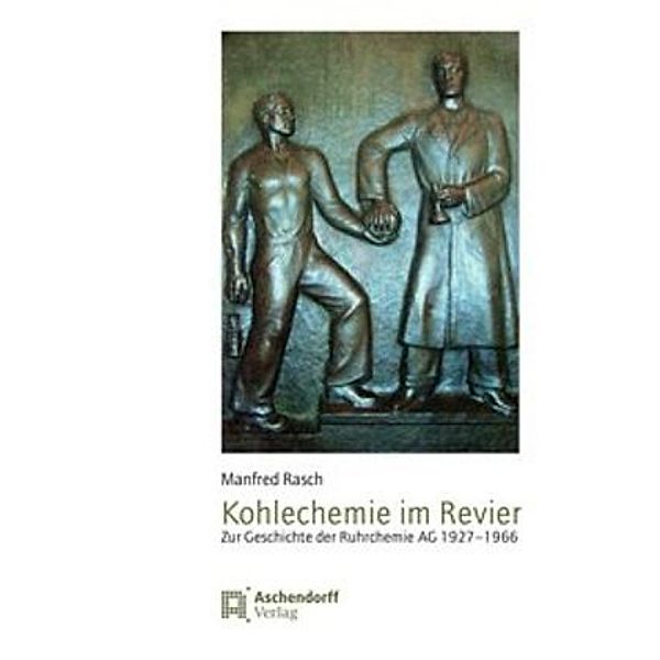 Kohlechemie im Revier, Manfred Rasch