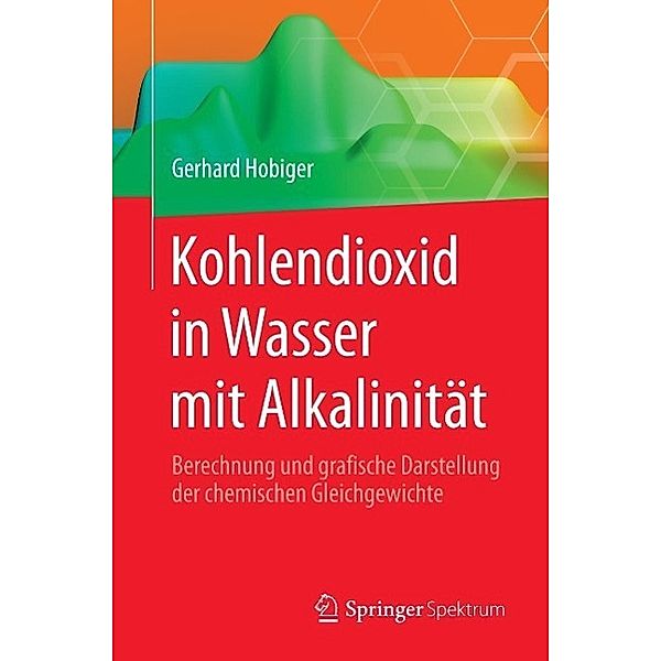 Kohlendioxid in Wasser mit Alkalinität, Gerhard Hobiger