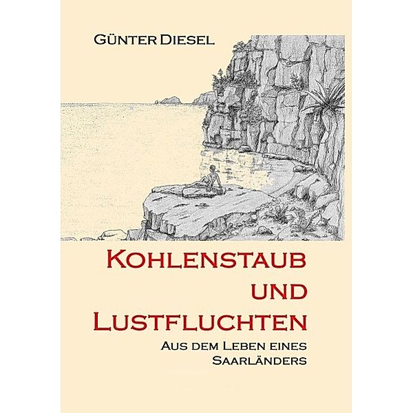 Kohlenstaub und Lustfluchten, Günter Diesel