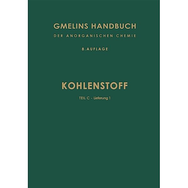 Kohlenstoff / Gmelin Handbook of Inorganic and Organometallic Chemistry - 8th edition Bd.C / C / 1, R. J. Meyer