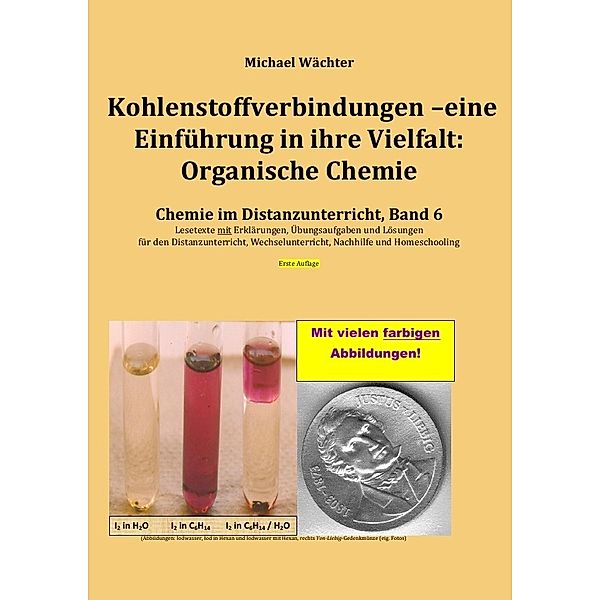 Kohlenstoffverbindungen - Einführung in ihre Vielfalt: Organische Chemie, Michael Wächter