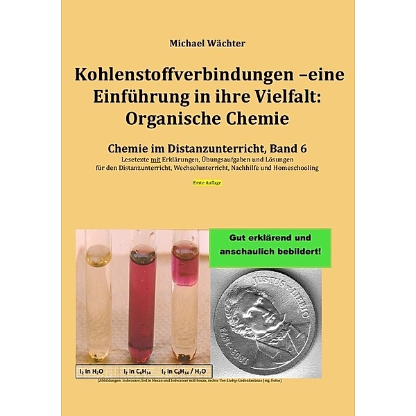 Kohlenstoffverbindungen - Einführung in ihre Vielfalt: Organische Chemie, Michael Wächter