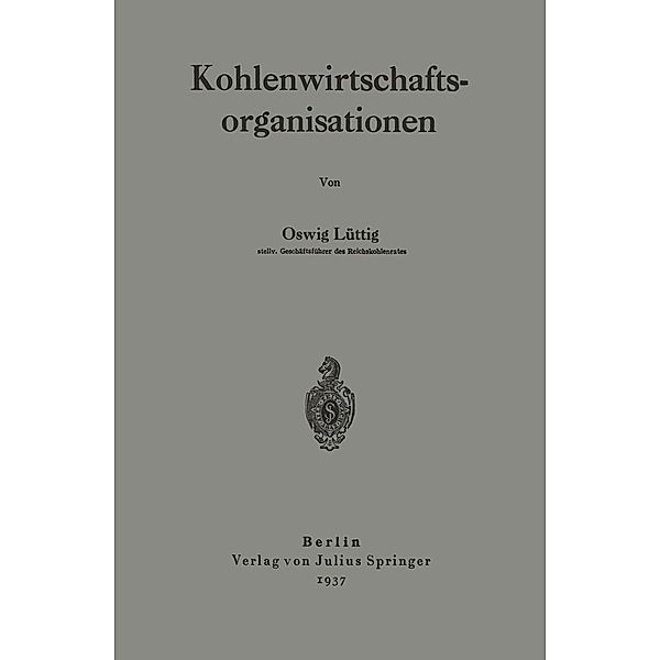 Kohlenwirtschaftsorganisationen, Oswig Lüttig