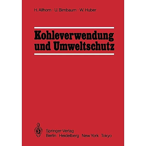 Kohleverwendung und Umweltschutz, Harald Allhorn, Ulf Birnbaum, Werner Huber