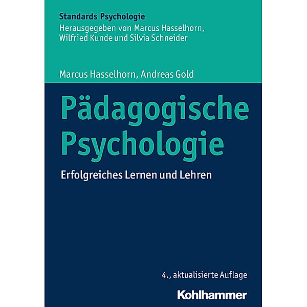 Kohlhammer Standards Psychologie / Pädagogische Psychologie, Marcus Hasselhorn, Andreas Gold