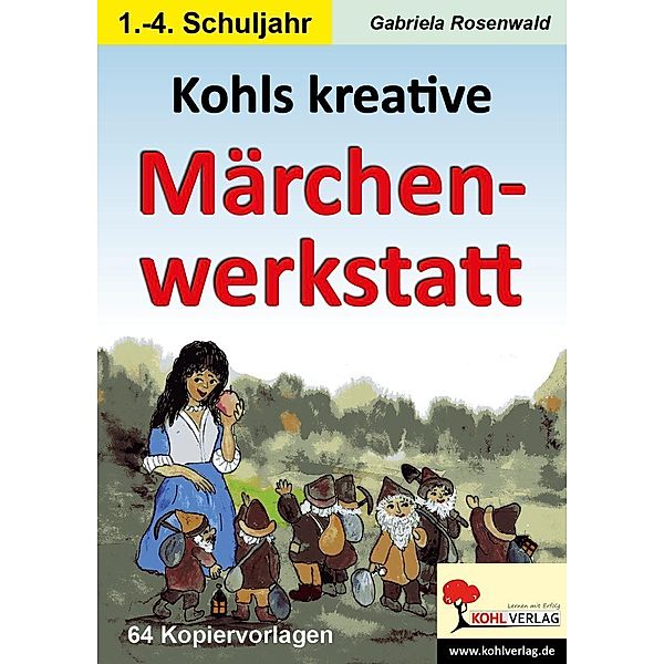 Kohls kreative Märchenwerkstatt, Gabriela Rosenwald