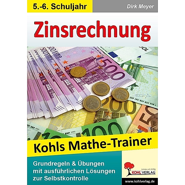 Kohls Mathe-Trainer - Zinsrechnung, Dirk Meyer