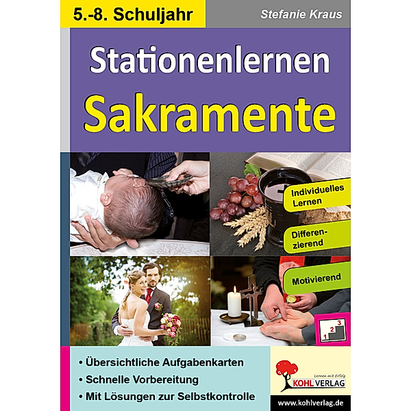 Kohls Stationenlernen Sakramente, 5.-8. Schuljahr, Stefanie Kraus