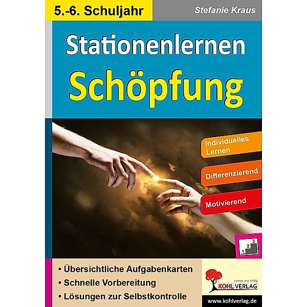 Kohls Stationenlernen Schöpfung, 5.-6. Schuljahr, Stefanie Kraus