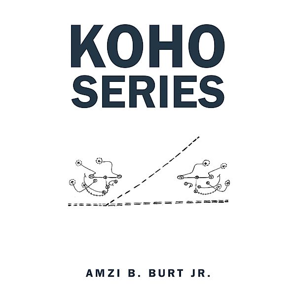 Koho  Series, Amzi B. Burt Jr.