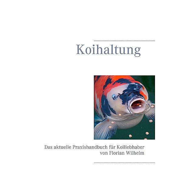 Koihaltung, Florian Wilhelm