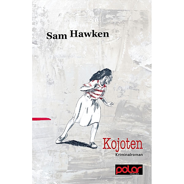 Kojoten, Sam Hawken