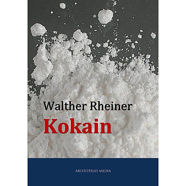 Kokain, Walther Rheiner