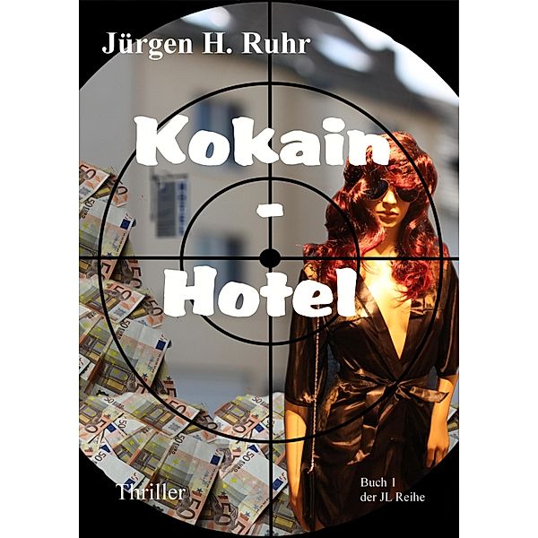 Kokain - Hotel, Jürgen H. Ruhr