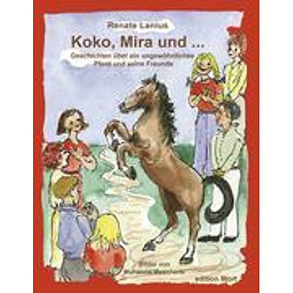 Koko, Mira und ..., Renate Lanius