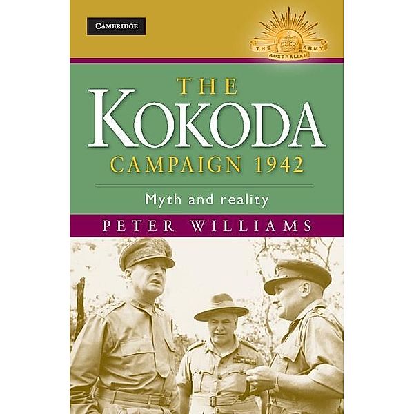 Kokoda Campaign 1942 / Australian Army History Series, Peter Williams